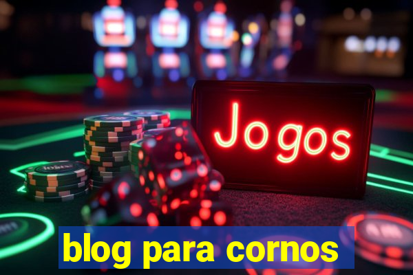 blog para cornos